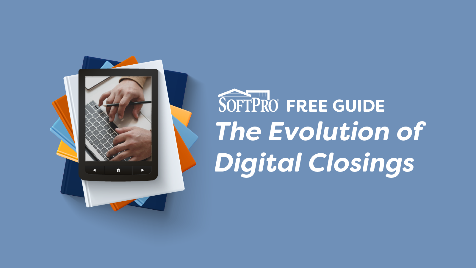 Digital Closings Evolution SoftPro Blog